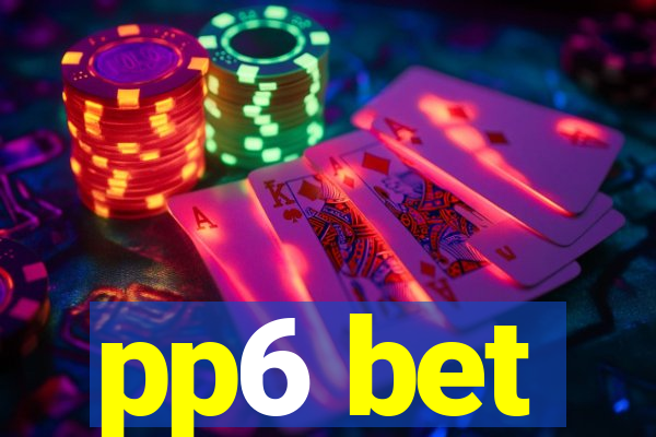 pp6 bet